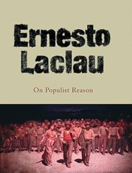 إرنستو لاكلاو: نَحو تأصيل فلسفيّ لمفهوم الشعبَويّة