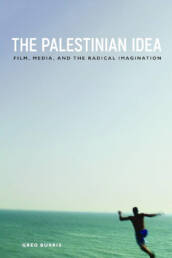 The Palestinian Idea: Film, Media and the Radical Imagination